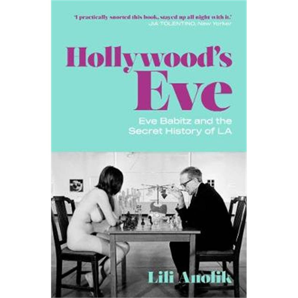 Hollywood's Eve (Paperback) - Lili Anolik
